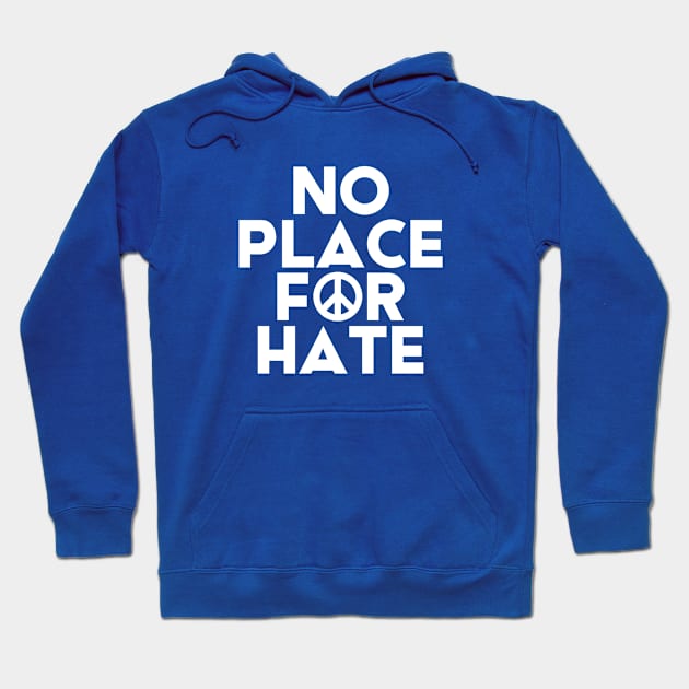 No Place For Hate #2 Hoodie by SalahBlt